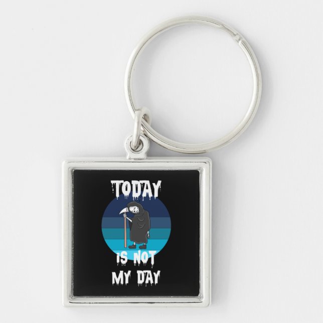 Grim Reaper - Today Is Not My Day Key Ring (Front)