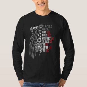 Grim Reaper Week Todo List Mondie Tuesdie Wednessd T-Shirt