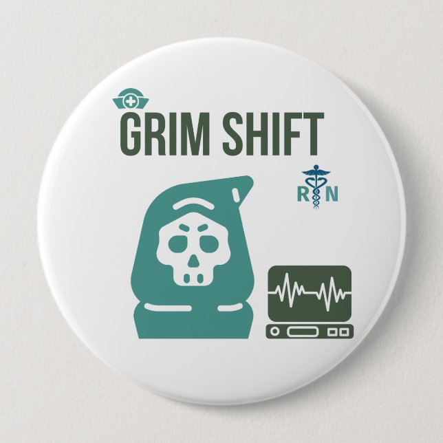 Grim Shift Nurse- Dark Humour Round Pin for ICU, E (Front)