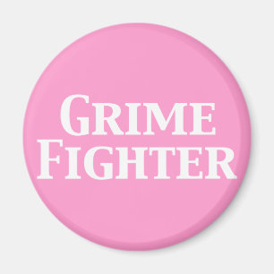 Grime Fighter Gifts Magnet