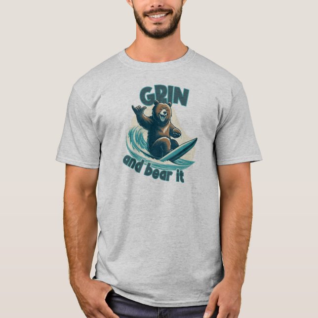 Grin And Bear It T-Shirt (Front)