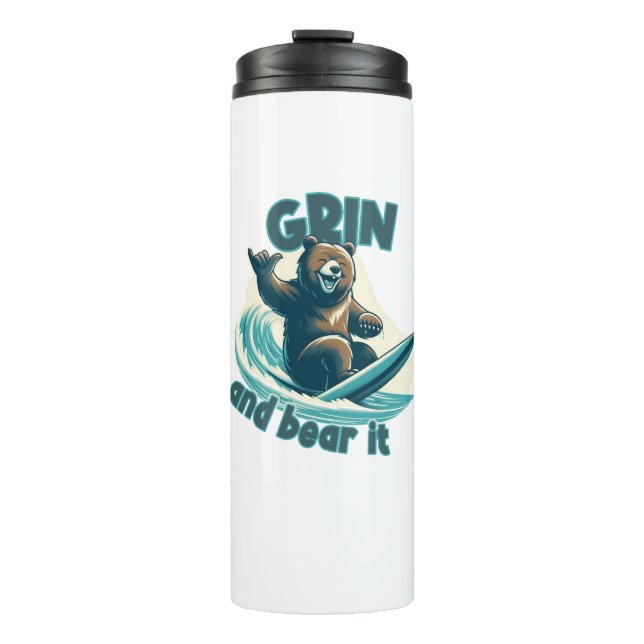 Grin And Bear It Thermal Tumbler (Front)