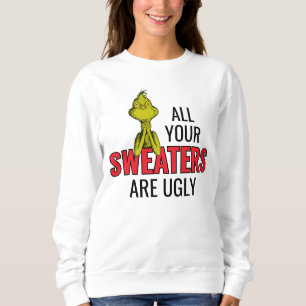 Grinch   All Your Sweaters Are Ugly