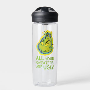 Grinch   All Your Sweaters Are Ugly Quote Water Bottle