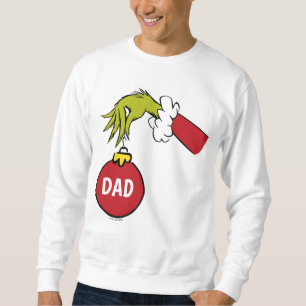 Grinch   Dad Sweatshirt