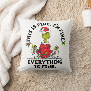Grinch   Everything is Fine Cushion