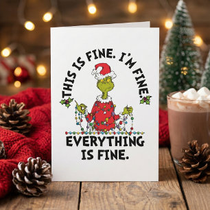 Grinch Everything is Fine Holiday Card