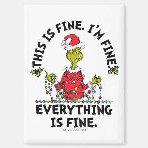 Grinch   Everything is Fine Magnet