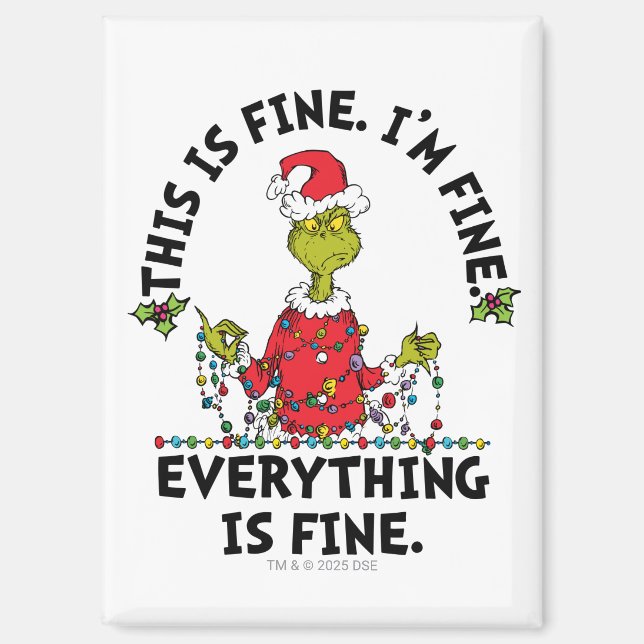 Grinch | Everything is Fine Magnet (Front)