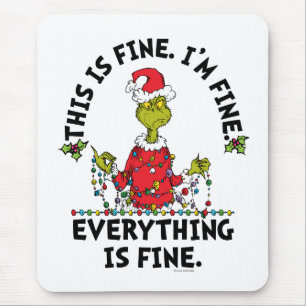 Grinch   Everything is Fine Mouse Pad