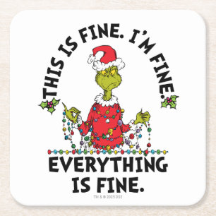 Grinch   Everything is Fine Square Paper Coaster