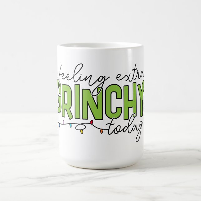 Grinch | Feeling Extra Grinchy Today 4 Coffee Mug (Center)