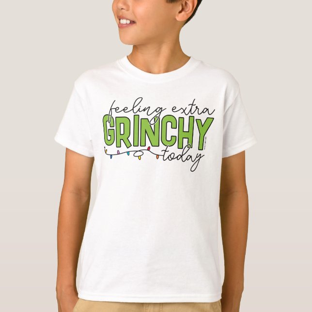 Grinch | Feeling Extra Grinchy Today 4 T-Shirt (Front)