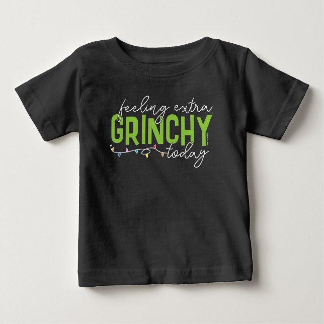 Grinch | Feeling Extra Grinchy Today Baby T-Shirt (Front)