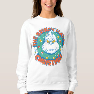 Grinch Hated Christmas Sweatshirt