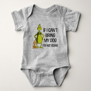 Grinch If I Can't Bring My Dog I'm Not Coming Baby Bodysuit
