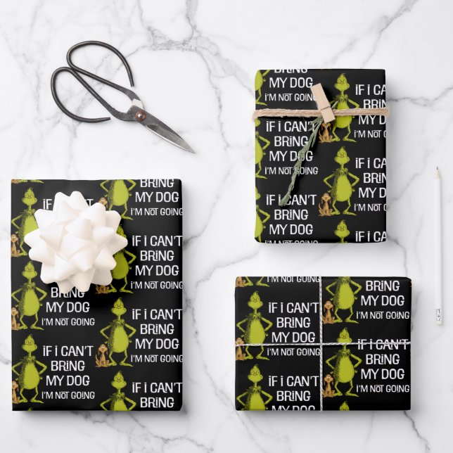 Grinch If I Can't Bring My Dog I'm Not Coming Wrapping Paper Sheet (Front)