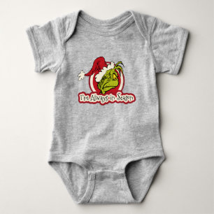 Grinch   I'm Always in Season Baby Bodysuit