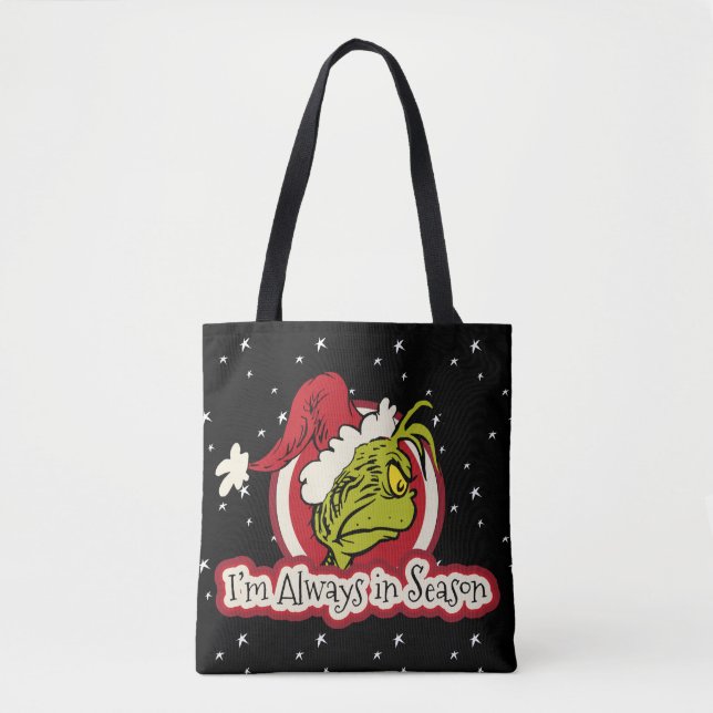Grinch | I'm Always in Season Tote Bag (Front)