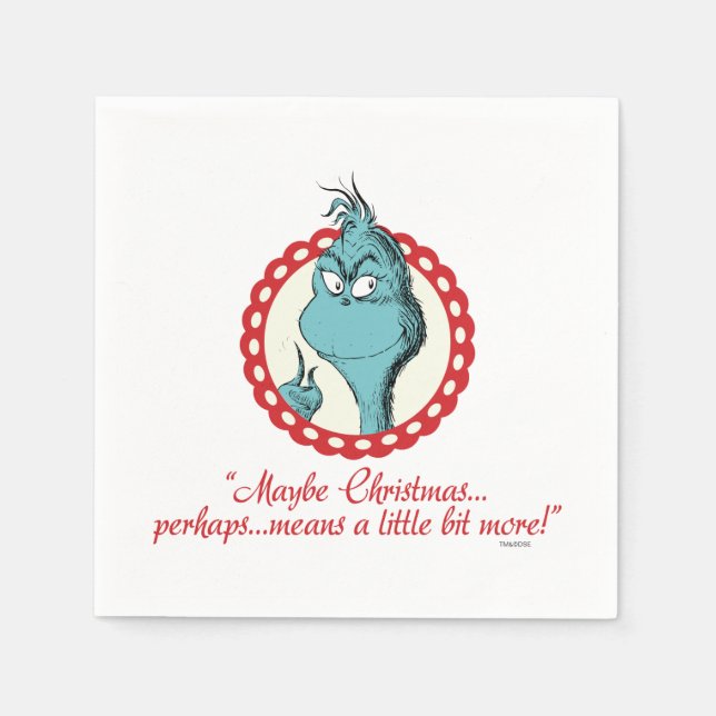 Grinch | Maybe Christmas… Napkin (Front)