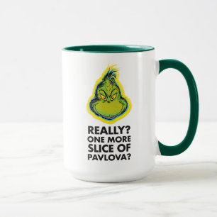 Grinch   Really? One More Slice of Pavlova? Qu Mug