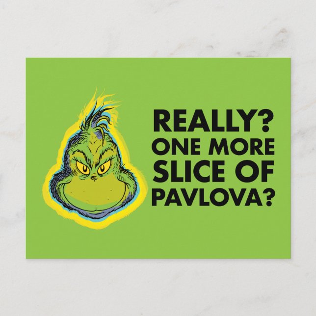 Grinch | Really? One More Slice of Pavlova? Qu Postcard (Front)