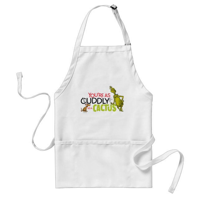 Grinch | You're as Cuddly as a Cactus Quote Standard Apron (Front)