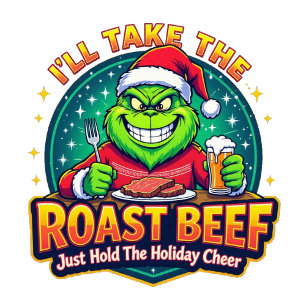 Grinchy Bigfoot I'll Take The Roast Beef Sweatshirt