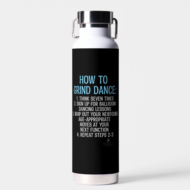 Grind Dancing Tutorial - NOT! Water Bottle (Front)