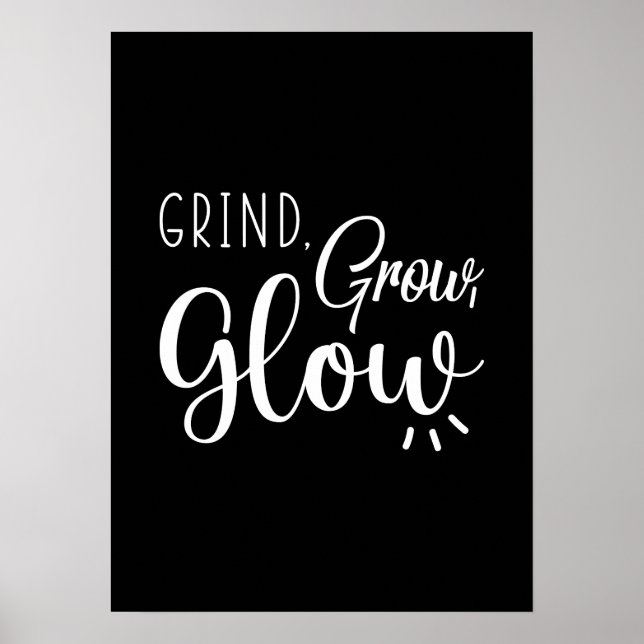 Grind, Grow, Glow, Gym, Hustle, Success Motivation Poster (Front)
