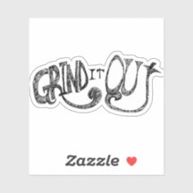 Grind it Out
