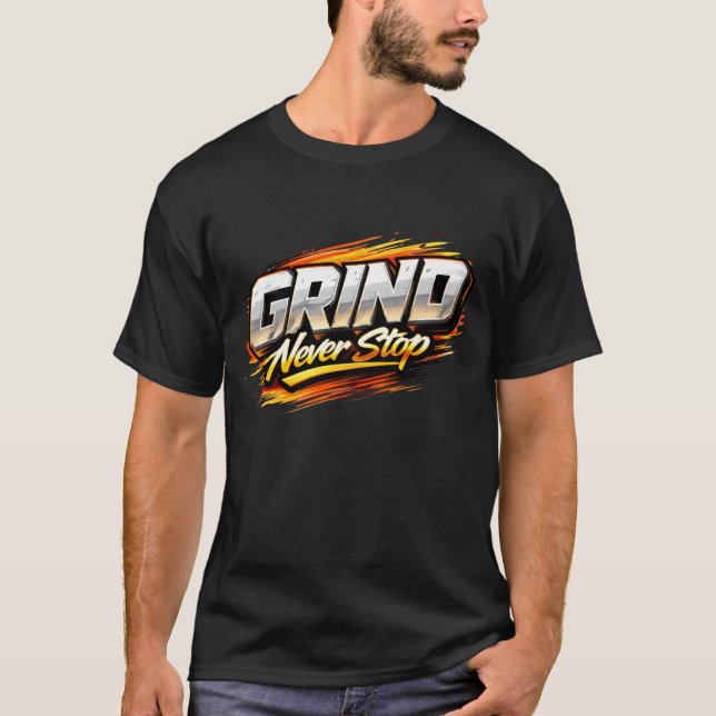 Grind Never Stop Metallic Hustle Gym T-Shirt (Front)