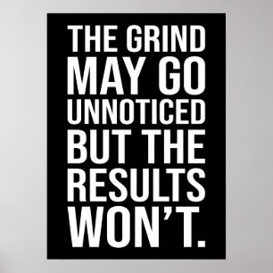 Grind Unnoticed vs Results - Success Motivational Poster