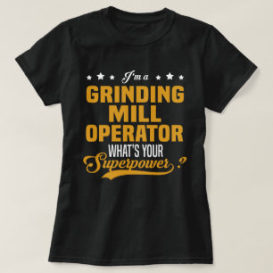 Grinding Mill Operator T-Shirt