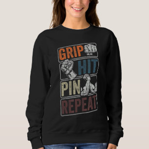 Grip Hit Pin Repeat - Vintage Arm Wrestling Men_1 Sweatshirt