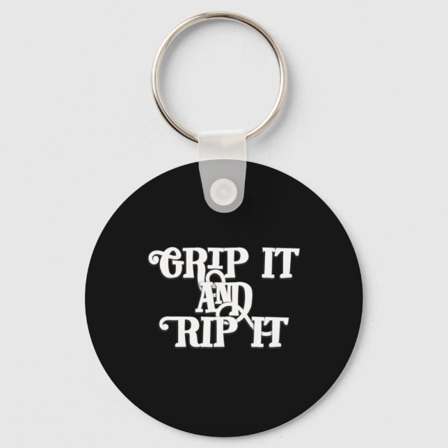 Grip It And Rip It - Disc Golf  Key Ring (Front)