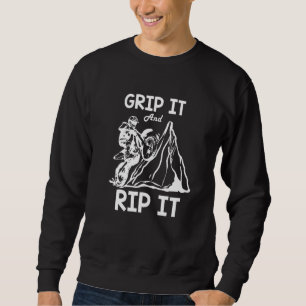 GRIP IT AND RIP IT Motocross BMX Supermoto Supercr Sweatshirt