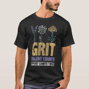 Grit Talent Counts Effort Counts Twice Inspire Mot T-Shirt
