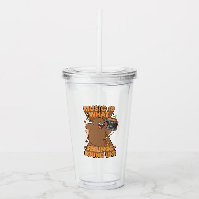 Grizz - Music is What Feelings Sound Like Acrylic Tumbler (Front)