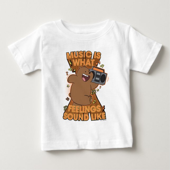 Grizz - Music is What Feelings Sound Like Baby T-Shirt (Front)