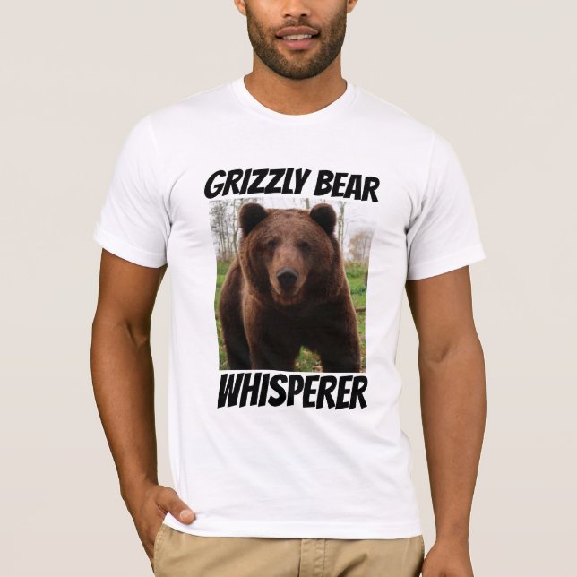 GRIZZLY BEAR WHISPERER T-SHIRTS (Front)