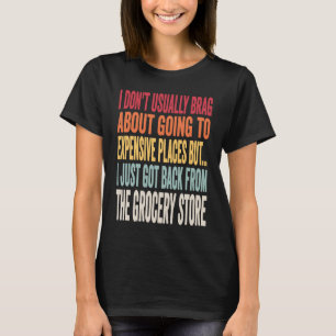 Grocery Shopping Joke Inflation Meme T-Shirt