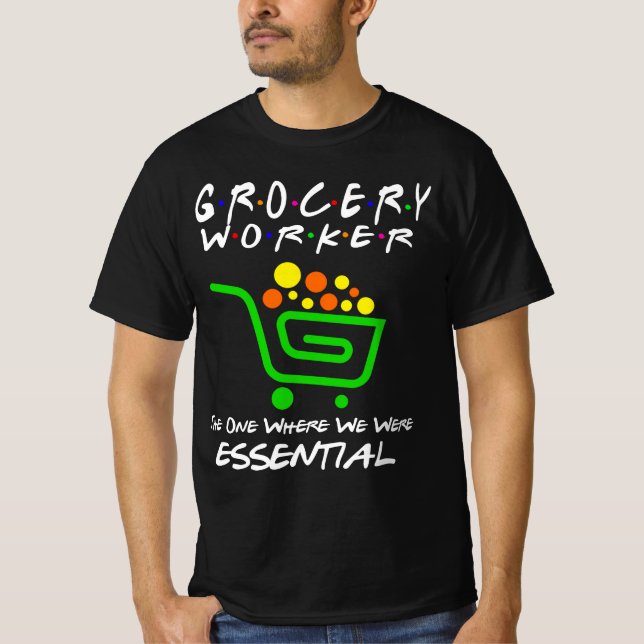 Grocery Worker Essential Work Souvenirs T-Shirt (Front)