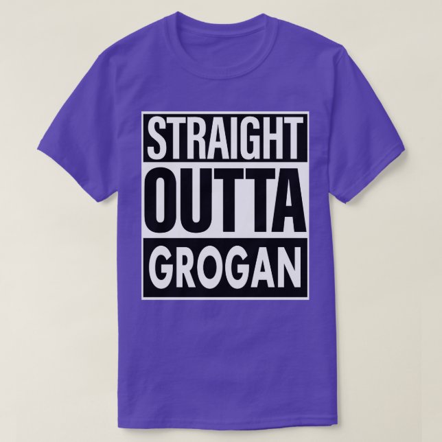 Grogan Name Straight Outta Grogan T-Shirt (Design Front)