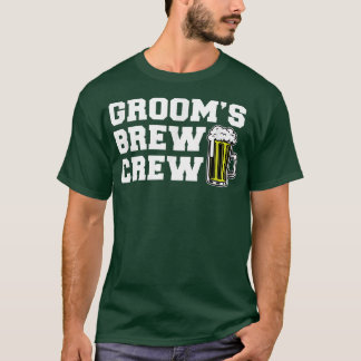 Groom Bachelor Beer  Grooms Brew Crew  T-Shirt
