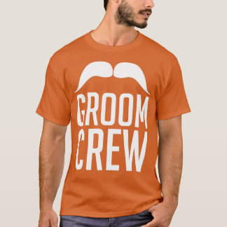 Groom Bachelor Party Team Funny Wedding Gift Idea  T-Shirt