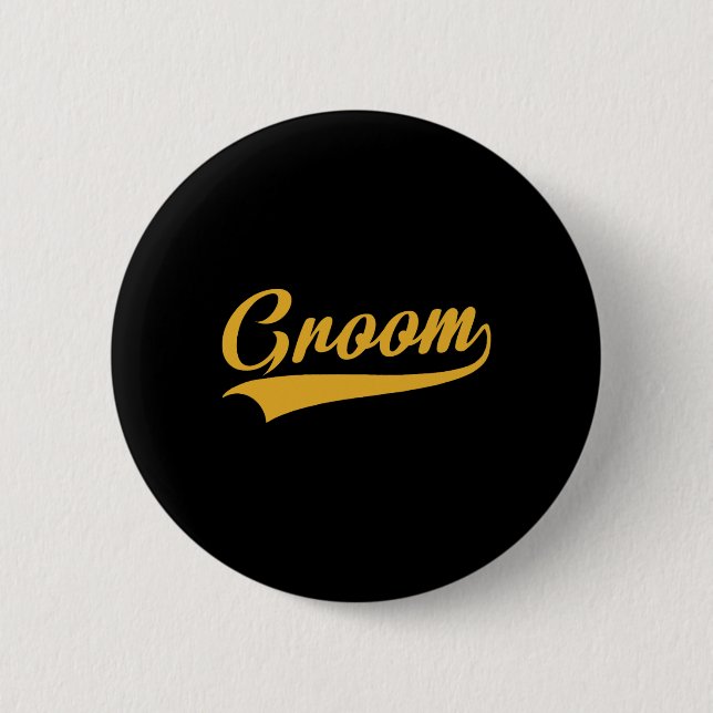 Groom - Bachelor Party - Wedding  6 Cm Round Badge (Front)