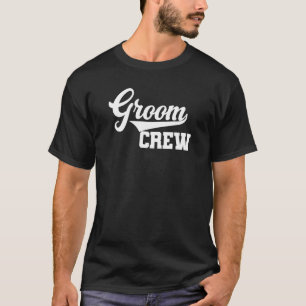 Groom Crew Bachelor Party Wedding Men Family Match T-Shirt