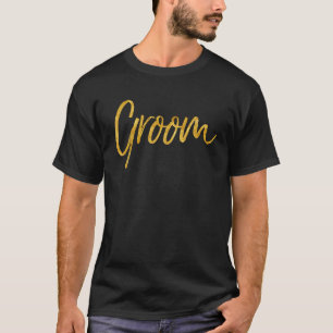 Groom Cute Gold Wedding For Getting Ready Men T-Shirt