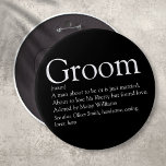 Groom Definition, Stag Bachelor Party, Wedding 6 Cm Round Badge<br><div class="desc">Personalize with the groom's definition to create a unique gift for bachelor stag parties and weddings. A perfect way to show him how amazing he is on his big day and a perfect keepsake for the rest of his life. Designed by Thisisnotme©</div>